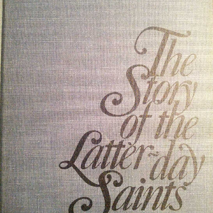 The Story of the Latter-Day Saints