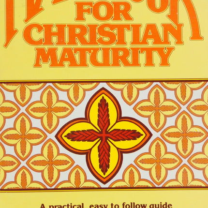 A Handbook for Christian Maturity