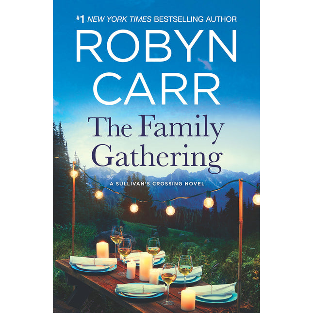 The Family Gathering: A Sullivan’s Crossing novel and the inspiration for the hit Netflix show