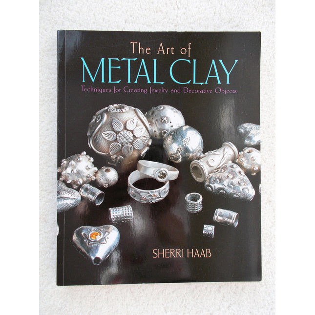The Art of Metal Clay: Techniques for Creating Jewelry and Decorative Objects