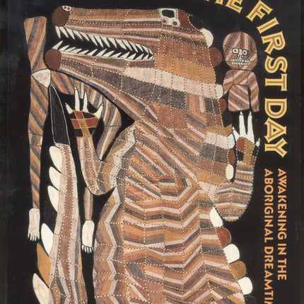 Voices of the First Day: Awakening in the Aboriginal Dreamtime (Inner Traditions S)