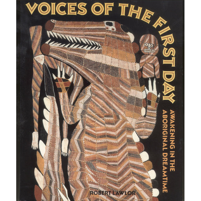 Voices of the First Day: Awakening in the Aboriginal Dreamtime (Inner Traditions S)