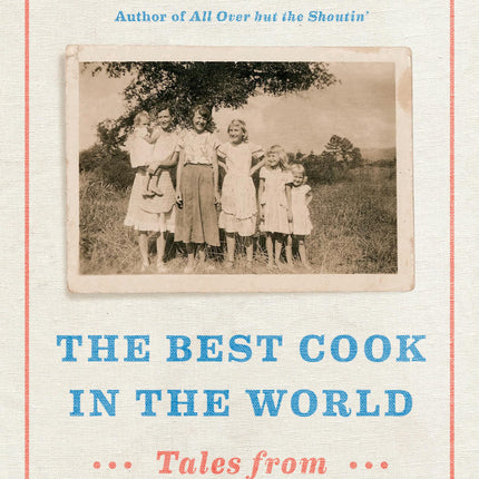 The Best Cook in the World: Tales from My Momma's Table