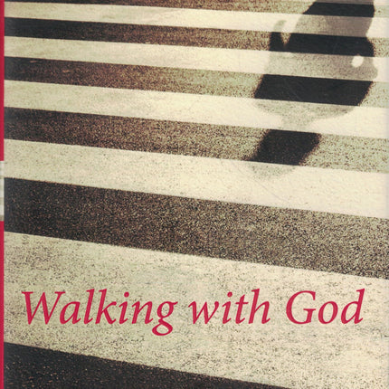 Walking With God: Talk to Him, Hear From Him, Really