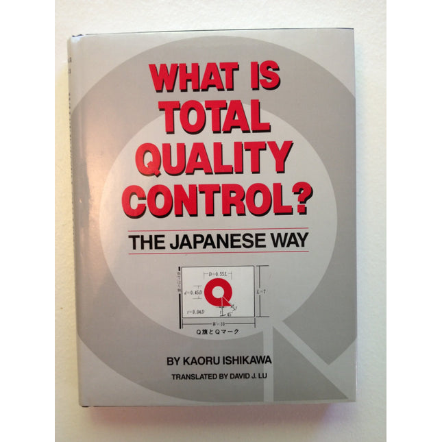 What Is Total Quality Control?: The Japanese Way (English and Japanese Edition)