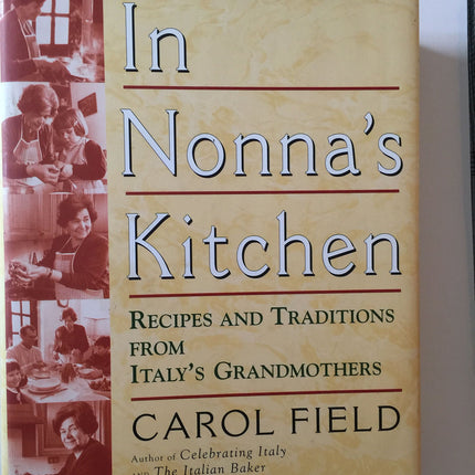 In Nonna's Kitchen: Recipes and Traditions from Italy's Grandmothers