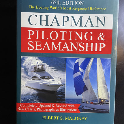 Chapman Piloting & Seamanship 65th Edition (CHAPMAN PILOTING, SEAMANSHIP AND SMALL BOAT HANDLING)