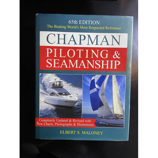 Chapman Piloting & Seamanship 65th Edition (CHAPMAN PILOTING, SEAMANSHIP AND SMALL BOAT HANDLING)