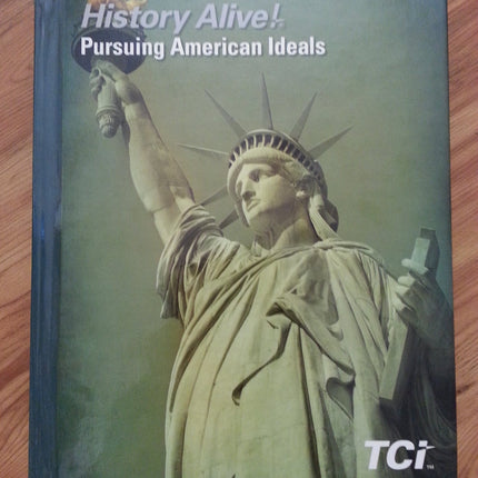 History Alive!: Pursing American Ideals