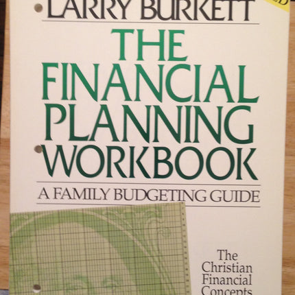 The Financial Planning Workbook: A Family Budgeting Guide (Christian Financial Concepts Series)