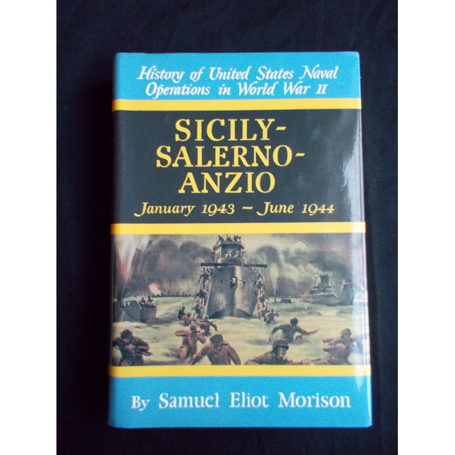 Sicily - Salerno - Anzio: January 1943-June 1944 (History of United States Naval Operations in World War Ii, 9)