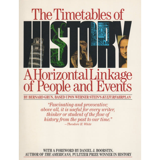 The Timetables of History: A Horizontal Linkage of People and Events by Bernard Grun (1982-04-23)