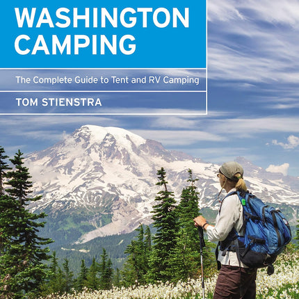 Moon Washington Camping: The Complete Guide to Tent and RV Camping (Moon Outdoors)