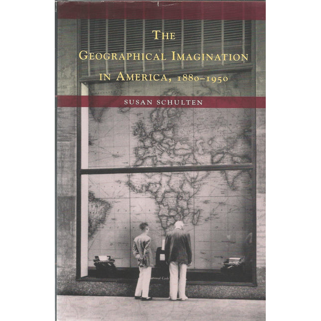 The Geographical Imagination in America, 1880-1950