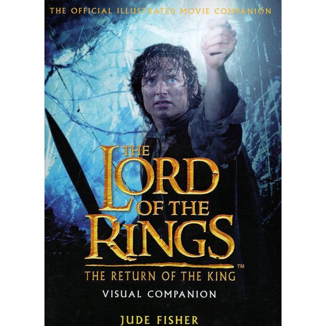 The Return of The King Visual Companion: The Official Illustrated Movie Companion (The Lord of the Rings)