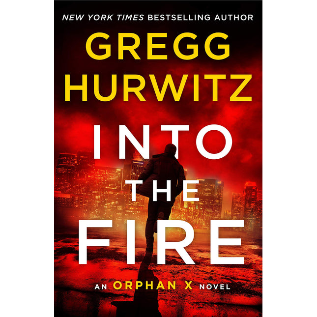 Into the Fire: An Orphan X Novel
