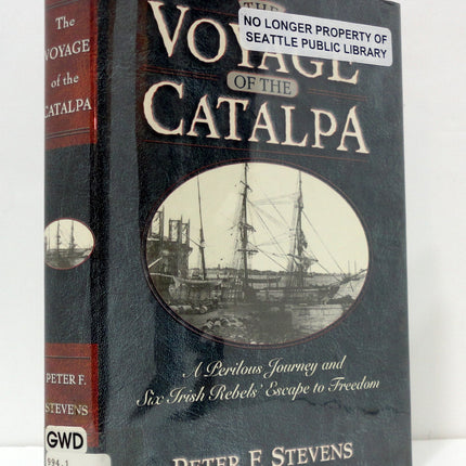 The Voyage of the Catalpa: A Perilous Journey and Six Irish Rebels' Escape to Freedom