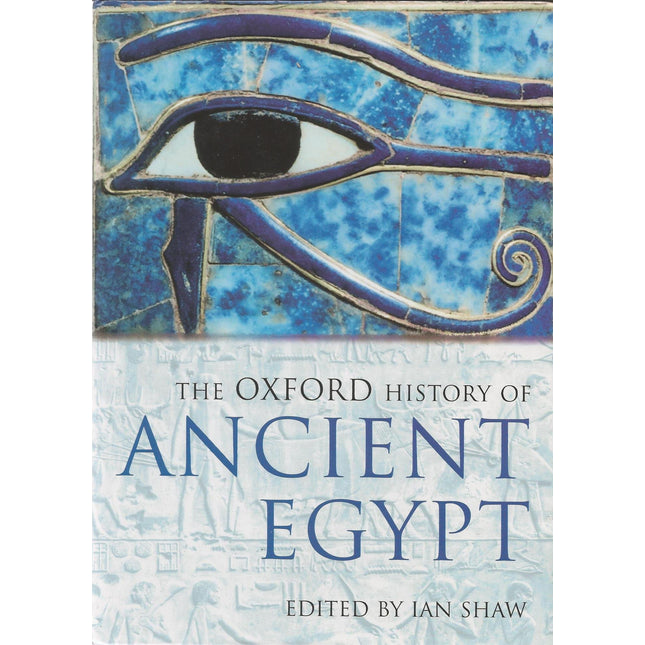 The Oxford History of Ancient Egypt (Oxford Illustrated Histories)