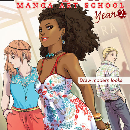 Shojo Fashion Manga Art School, Year 2: Draw modern looks
