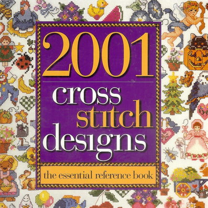 2001 Cross-Stitch Designs: The Essential Reference Book