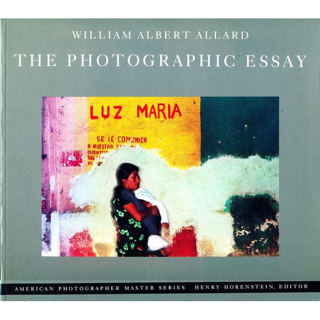 William Albert Allard: The Photographic Essay (American Photographer Master Series)