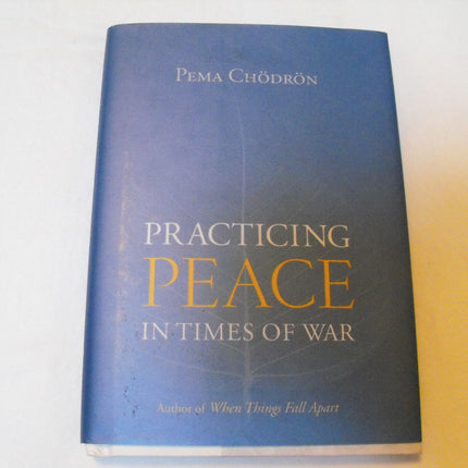 Practicing Peace in Times of War