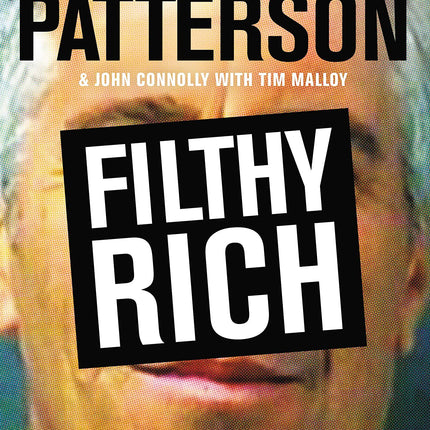 Filthy Rich: A Powerful Billionaire, the Sex Scandal that Undid Him, and All the Justice that Money Can Buy - The Shocking True Story of Jeffrey Epstein