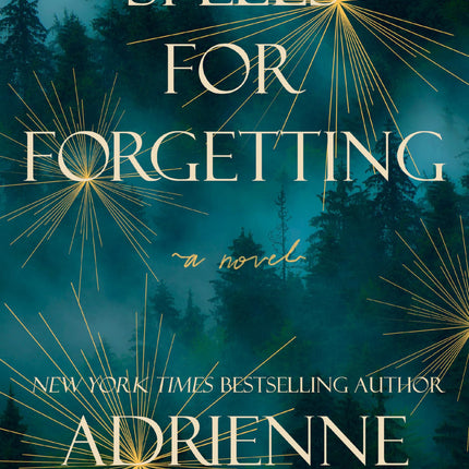 Spells for Forgetting: A Novel