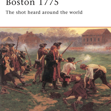 Boston 1775: The shot heard around the world (Campaign, 37)