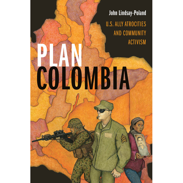 Plan Colombia: U.S. Ally Atrocities and Community Activism