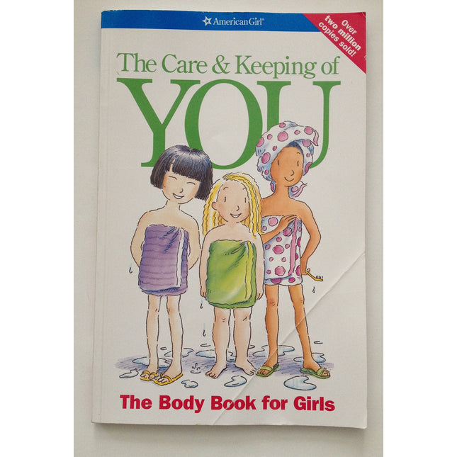 The Care & Keeping of You: The Body Book for Girls