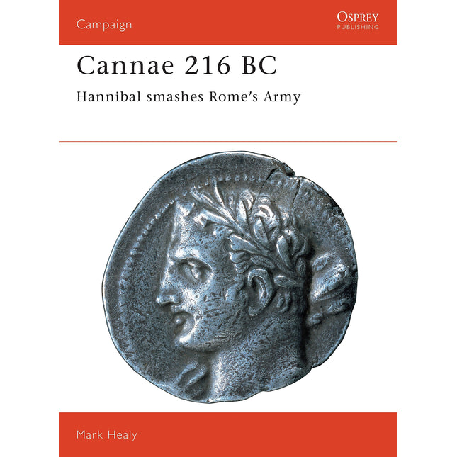 Cannae 216 BC: Hannibal smashes Rome's Army (Campaign, 36)