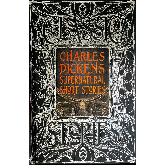 Charles Dickens Supernatural Short Stories: Classic Tales (Gothic Fantasy)