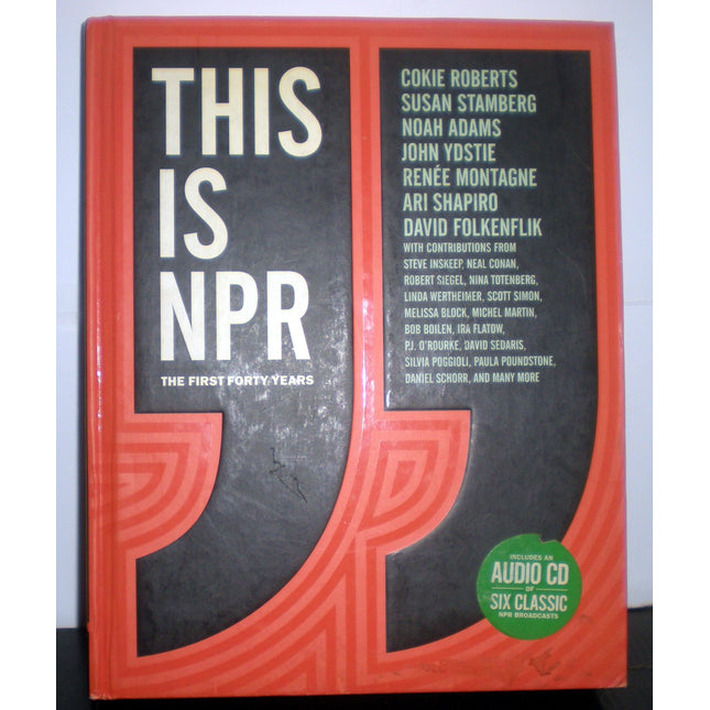 This Is NPR: The First Forty Years