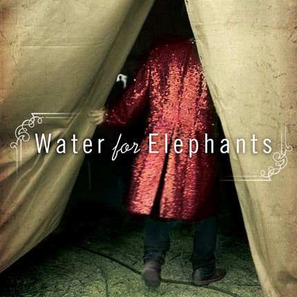 Water for Elephants: A Novel