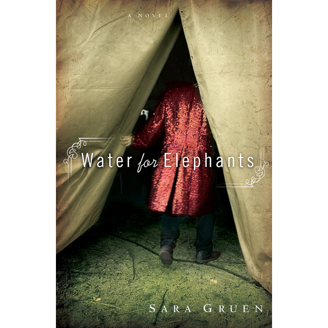 Water for Elephants: A Novel