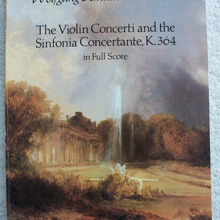 The Violin Concerti and the Sinfonia Concertante, K.364, in Full Score (Dover Music Scores)