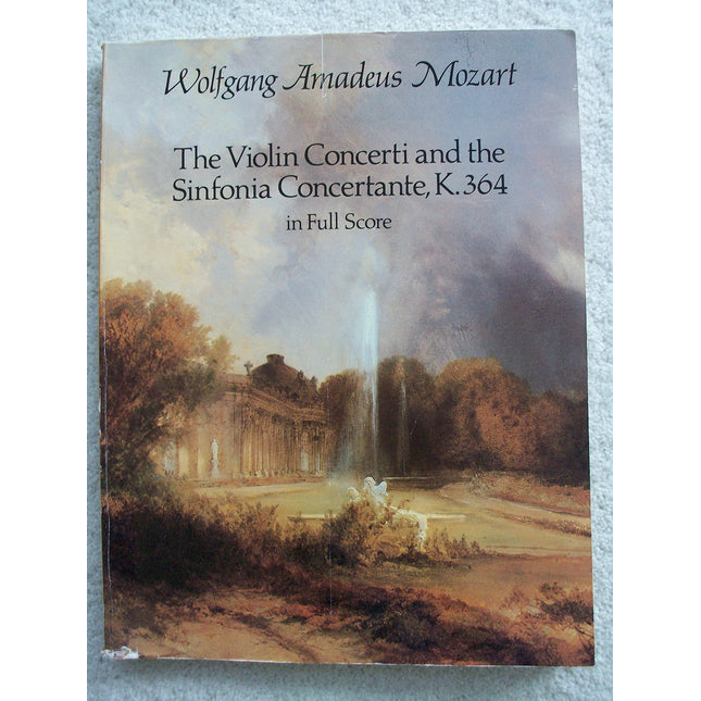 The Violin Concerti and the Sinfonia Concertante, K.364, in Full Score (Dover Music Scores)