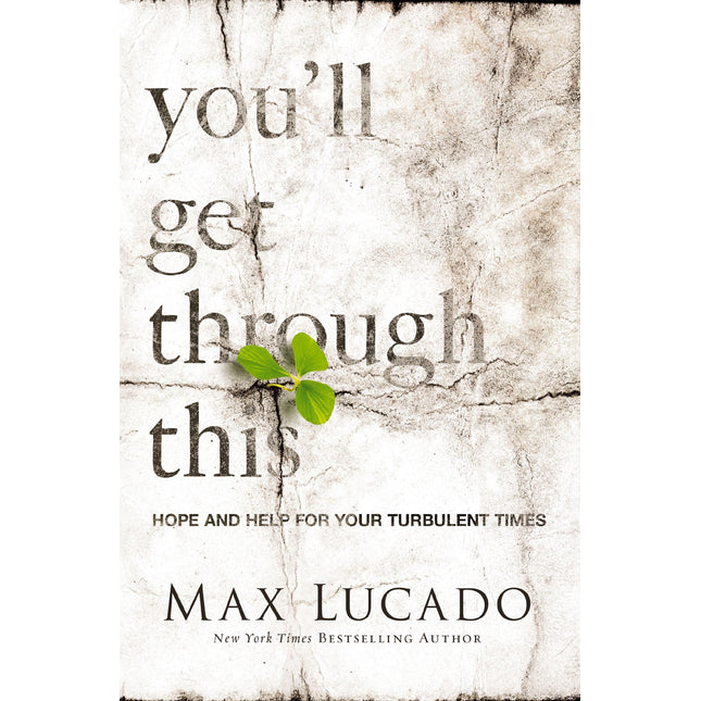 You'll Get Through This: Hope and Help for Your Turbulent Times