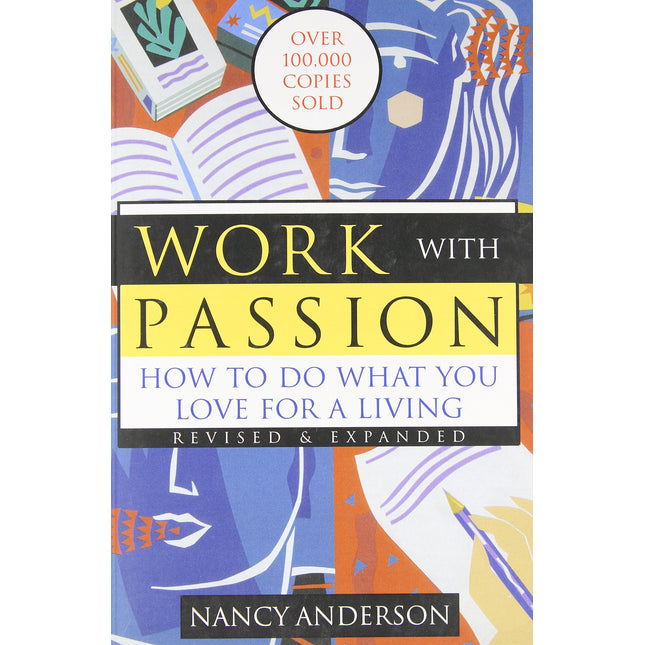 Work with Passion: How to Do What You Love for a Living