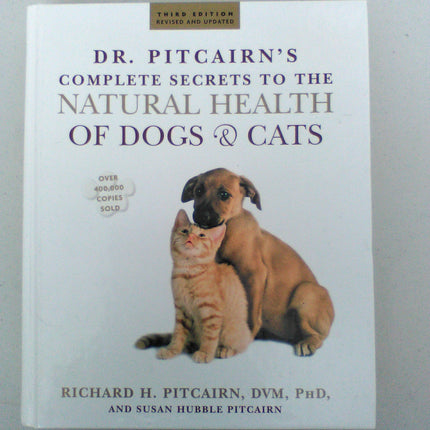 Dr. Pitcairn's Complete Secrets to Natural Health of Dogs and Cats