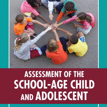 Assessment of the School-Age Child and Adolescent
