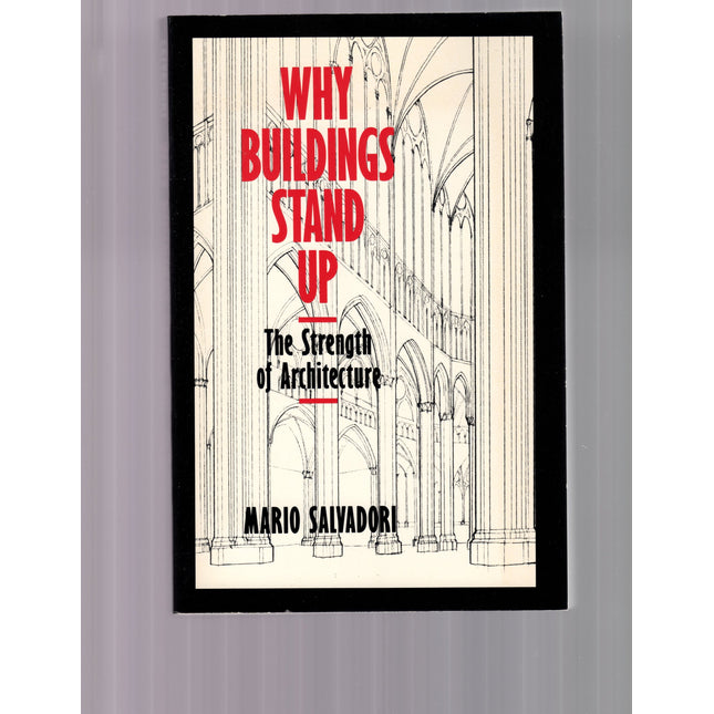Why Buildings Stand Up: The Strength of Architecture
