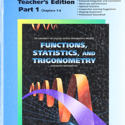Functions, Statistics, and Trigonometry Integrated Mathematics (Teacher's Edition Part 1)