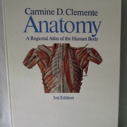Anatomy, a regional atlas of the human body