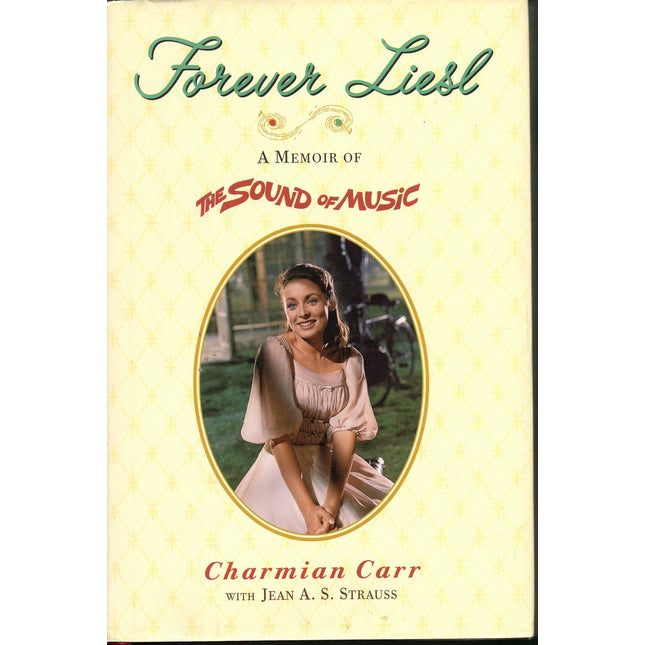 Forever Liesl: A Memoir of The Sound of Music