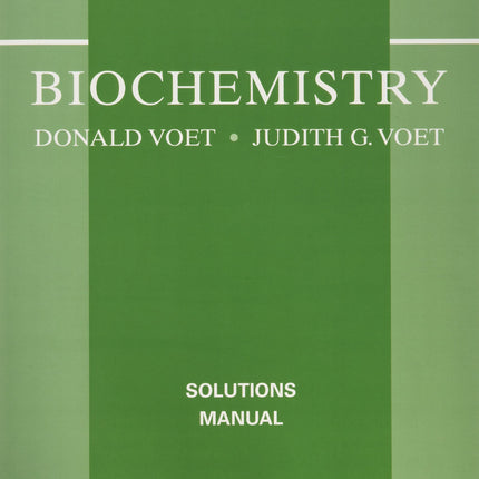 Biochemistry, Solutions Manual