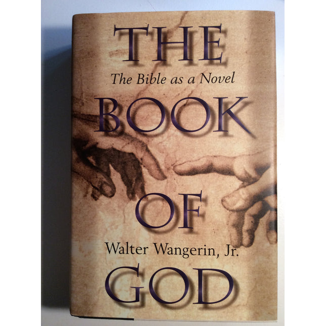 The Book of God: The Bible as a Novel