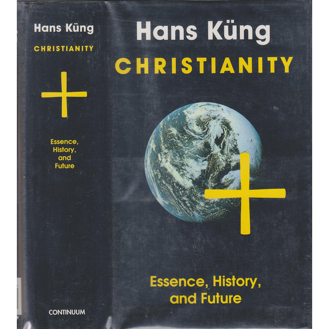 Christianity: Essence, History, and Future (The Religious Situation of Our Time)