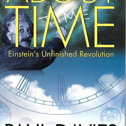 About Time: Einstein's Unfinished Revolution